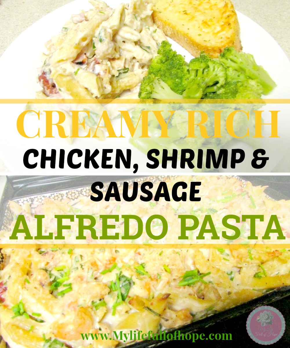 CREAMY, RICH CHICKEN, SHRIMP & SAUSAGE ALFREDO PASTA